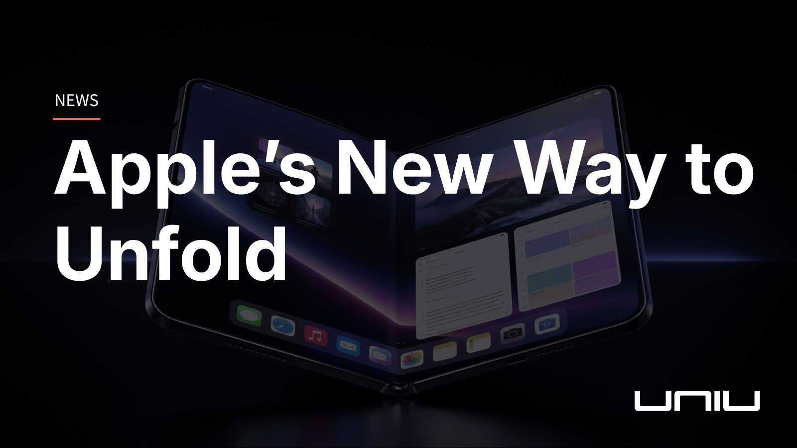 iPhone 18 折疊機即將登場？Apple 第一款 Fold 會帶來哪些新體驗？ - UNIU® | 官方網站