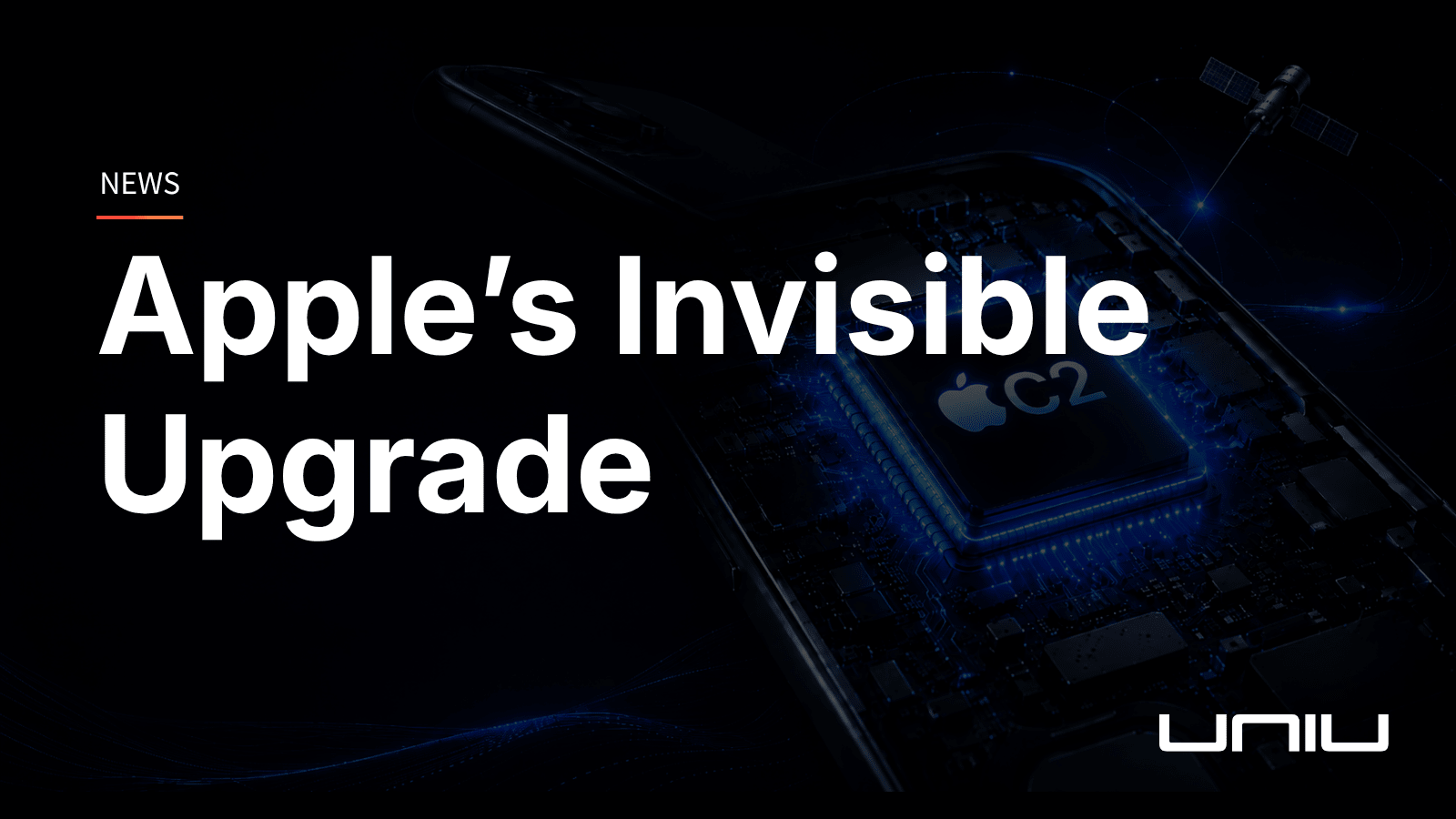 iPhone 18 隱藏升級曝光！C2 晶片到底會帶來什麼改變？ - UNIU® | 官方網站